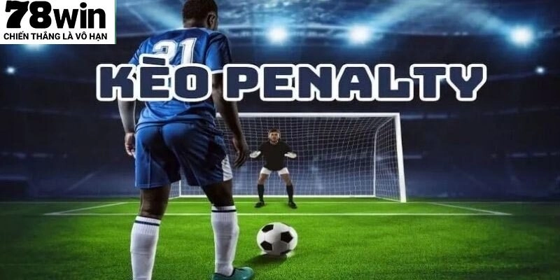 Kèo Penalty chỉ được mở khi trận đấu đi vào những loạt sút luân lưu