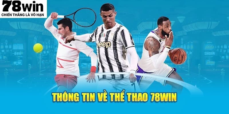 Sảnh thể thao 78WIN hỗ trợ khách hàng nhanh chóng, chuyên nghiệp